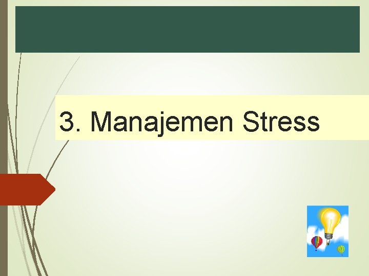 3. Manajemen Stress 