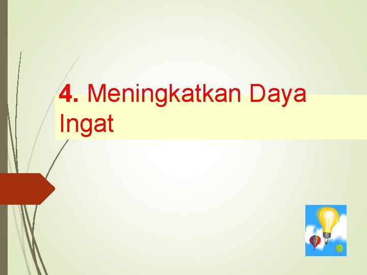 4. Meningkatkan Daya Ingat 