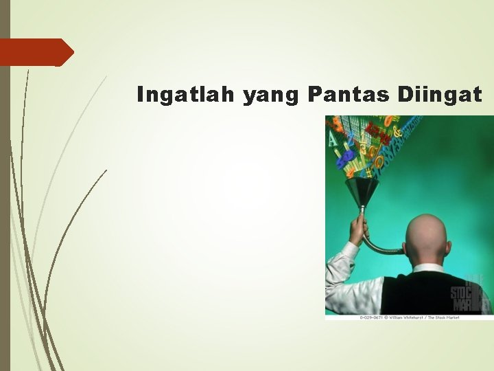 Ingatlah yang Pantas Diingat 