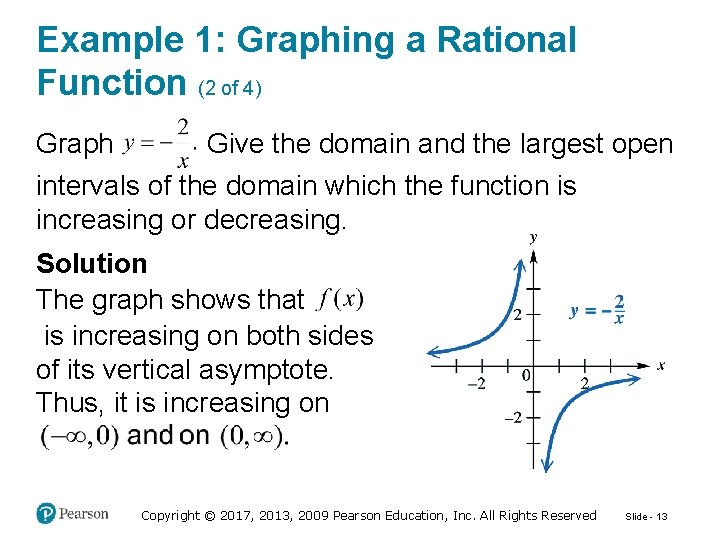 Example 1: Graphing a Rational Function (2 of 4) Graph Give the domain and