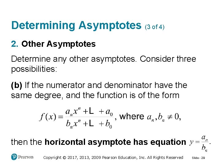 Determining Asymptotes (3 of 4) 2. Other Asymptotes Determine any other asymptotes. Consider three
