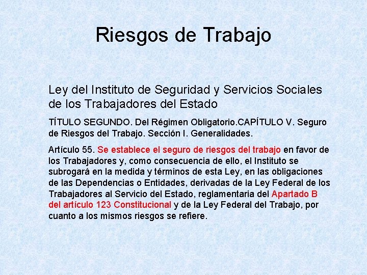Riesgos de Trabajo Ley del Instituto de Seguridad y Servicios Sociales de los Trabajadores