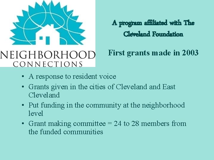 A program affiliated with The Cleveland Foundation First grants made in 2003 • A