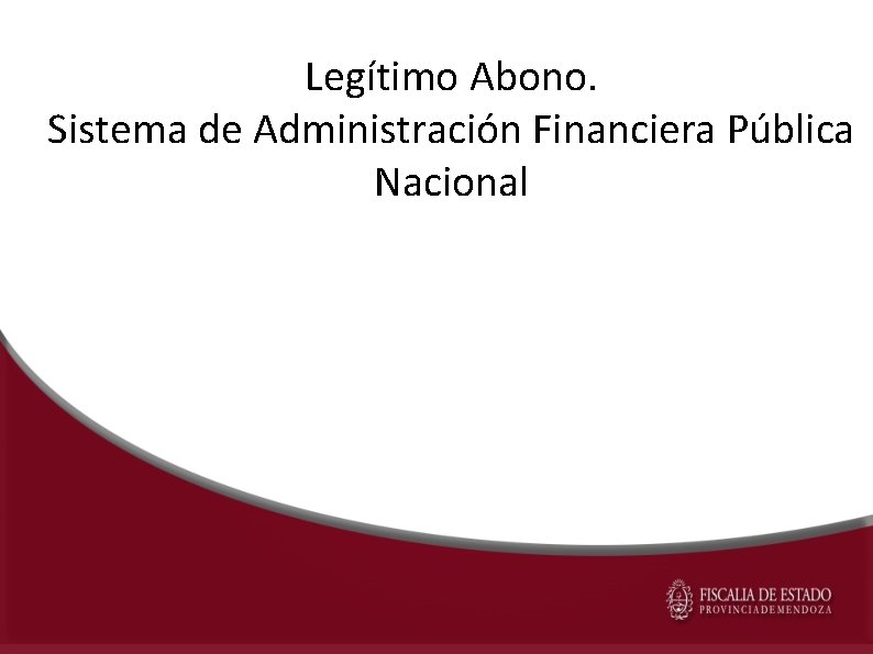 Legítimo Abono. Sistema de Administración Financiera Pública Nacional 