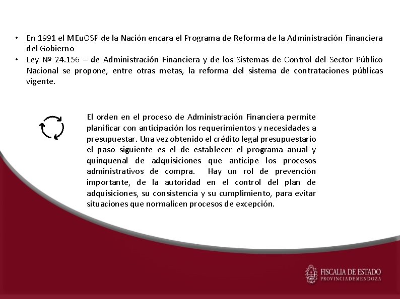  • En 1991 el MEu. OSP de la Nación encara el Programa de