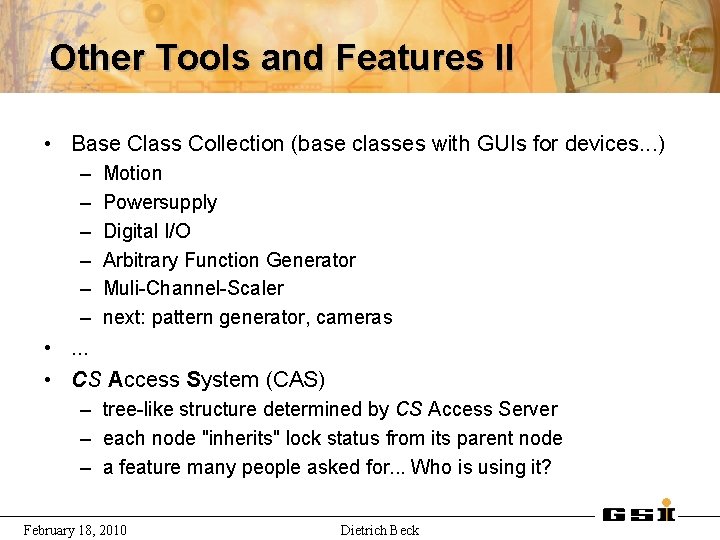 Other Tools and Features II • Base Class Collection (base classes with GUIs for