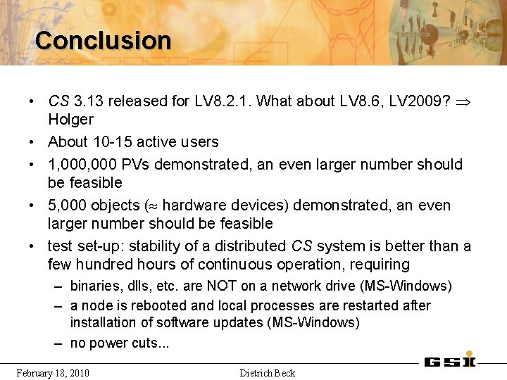 Conclusion • CS 3. 13 released for LV 8. 2. 1. What about LV