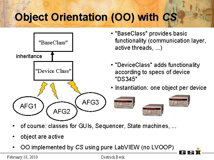 Object Orientation (OO) with CS • "Base. Class" provides basic functionality (communication layer, active