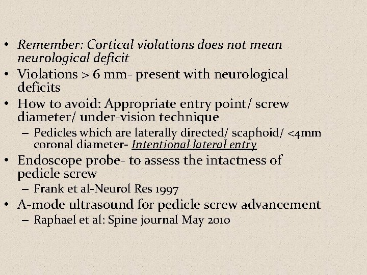  • Remember: Cortical violations does not mean neurological deficit • Violations > 6