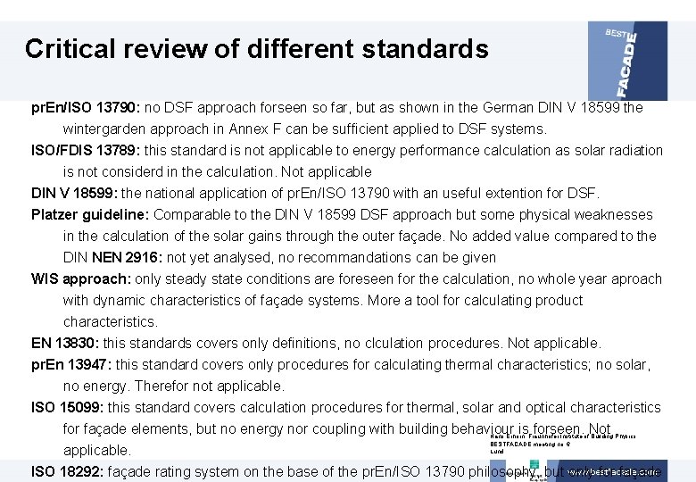 Critical review of different standards pr. En/ISO 13790: no DSF approach forseen so far,