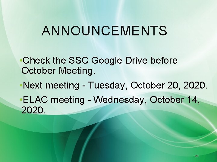 ANNOUNCEMENTS • Check the SSC Google Drive before October Meeting. • Next meeting -