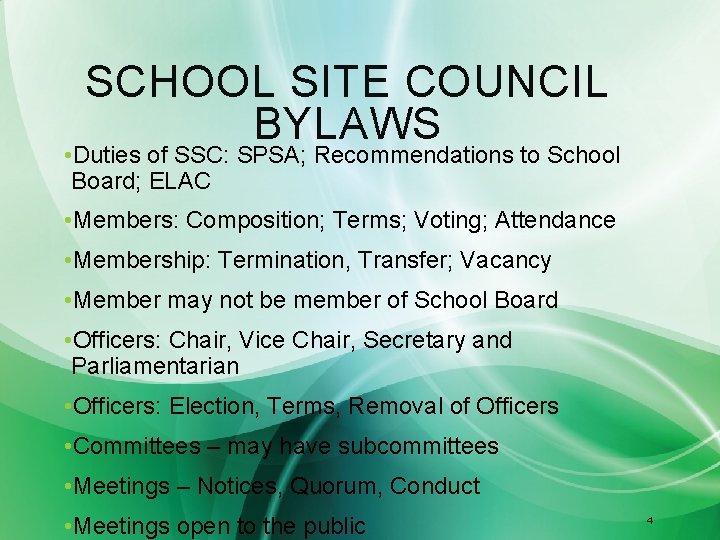 SCHOOL SITE COUNCIL BYLAWS • Duties of SSC: SPSA; Recommendations to School Board; ELAC