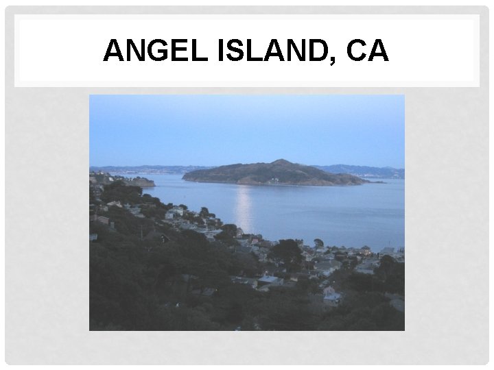 ANGEL ISLAND, CA 