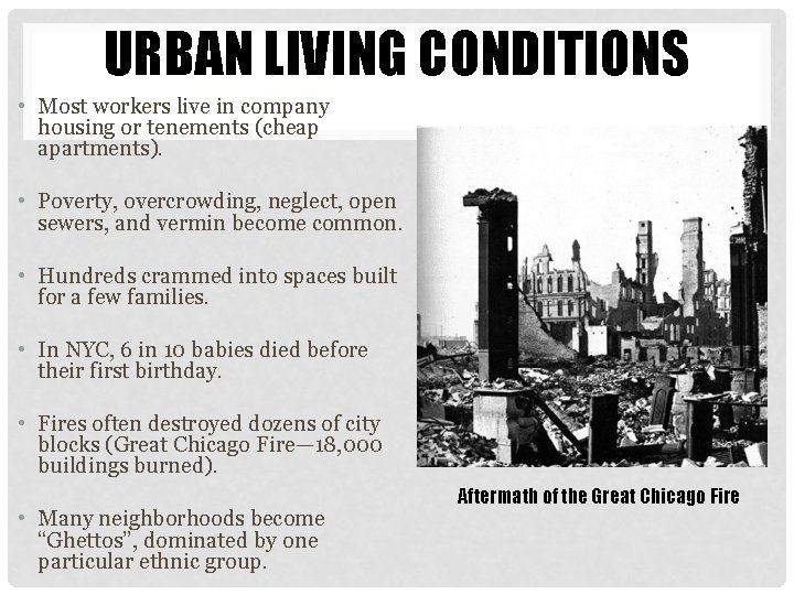 URBAN LIVING CONDITIONS • Most workers live in company housing or tenements (cheap apartments).