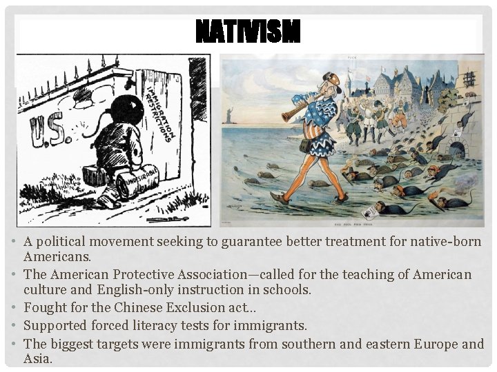 NATIVISM • A political movement seeking to guarantee better treatment for native-born Americans. •