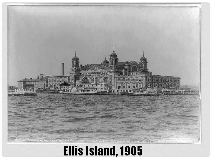 Ellis Island, 1905 
