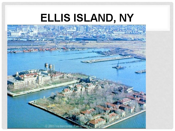 ELLIS ISLAND, NY 