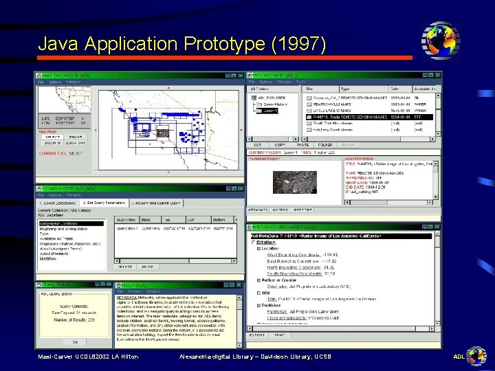 Java Application Prototype (1997) Masi-Carver UCDL 82002 LA Hilton Alexandria digital Library – Davidson