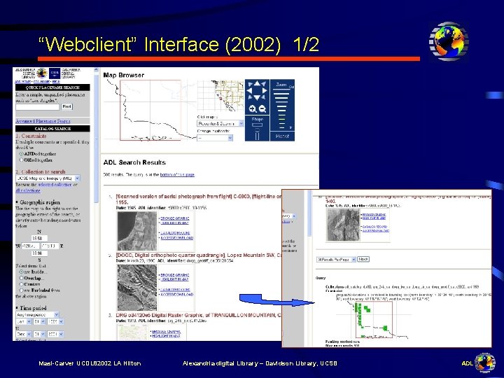 “Webclient” Interface (2002) 1/2 Masi-Carver UCDL 82002 LA Hilton Alexandria digital Library – Davidson