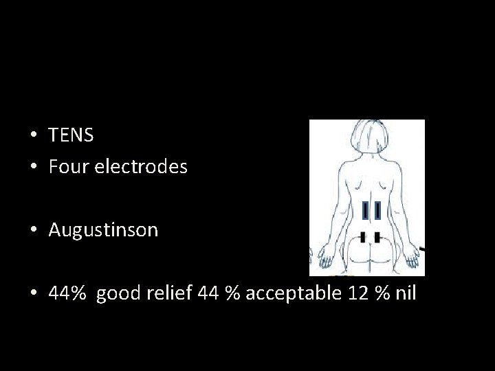  • TENS • Four electrodes • Augustinson • 44% good relief 44 %