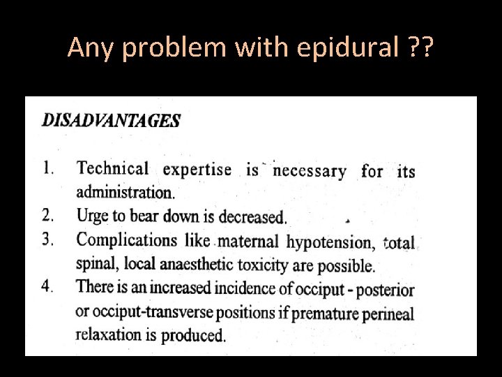 Any problem with epidural ? ? 