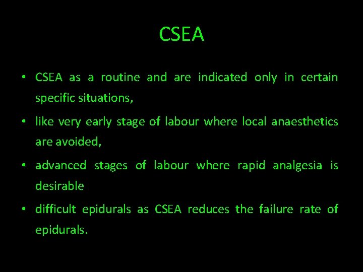 CSEA • CSEA as a routine and are indicated only in certain specific situations,