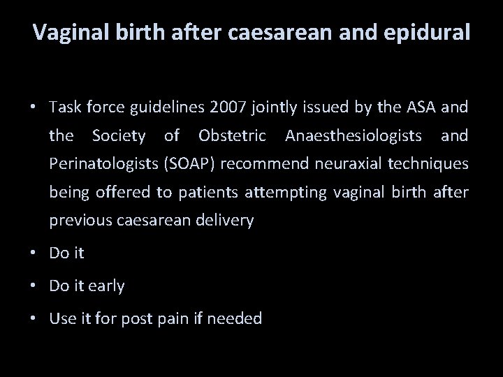 Vaginal birth after caesarean and epidural • Task force guidelines 2007 jointly issued by