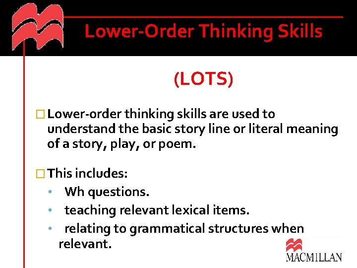 LOTS and HOTS Background Information Remembering Understanding Applying