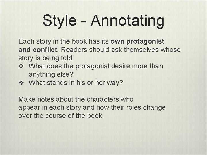 Style - Annotating Each story in the book has its own protagonist and conflict.