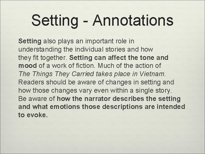 Setting - Annotations Setting also plays an important role in understanding the individual stories