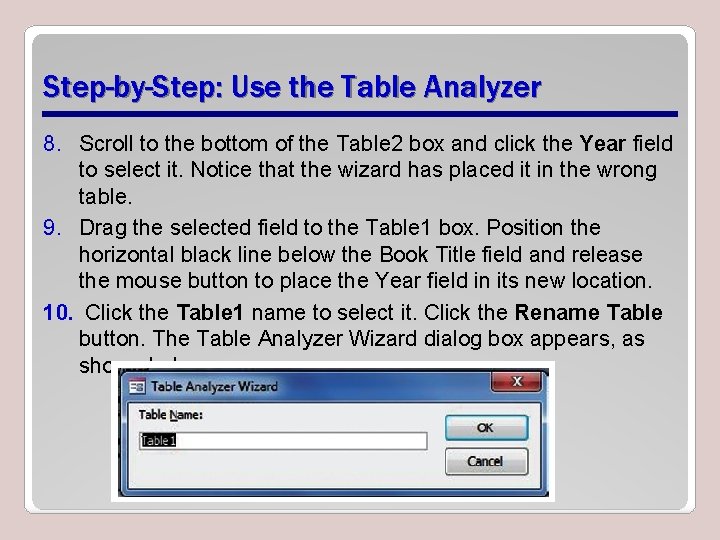Step-by-Step: Use the Table Analyzer 8. Scroll to the bottom of the Table 2 Step-by-Step: Use the Table Analyzer 8. Scroll to the bottom of the Table 2