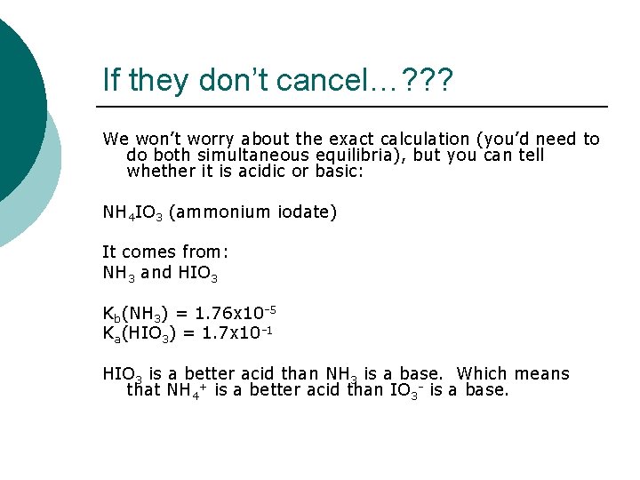 If they don’t cancel…? ? ? We won’t worry about the exact calculation (you’d