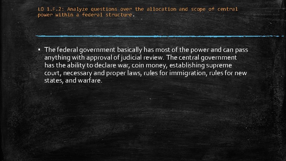 LO 1. F. 2: Analyze questions over the allocation and scope of central power