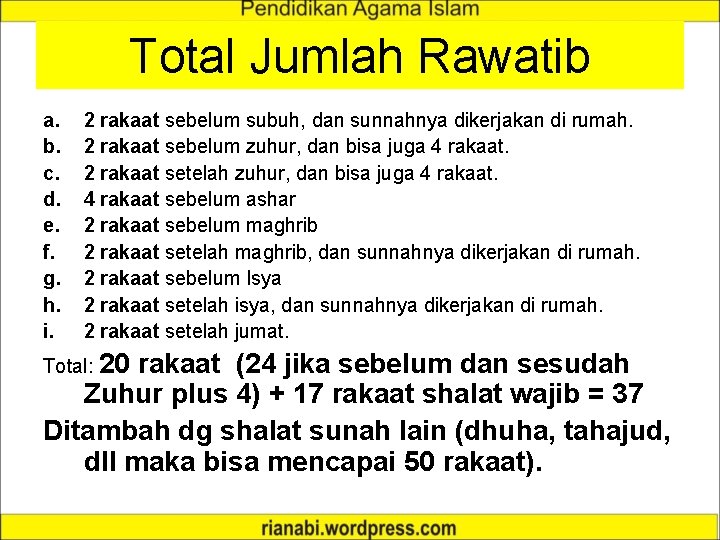 Total Jumlah Rawatib a. b. c. d. e. f. g. h. i. 2 rakaat