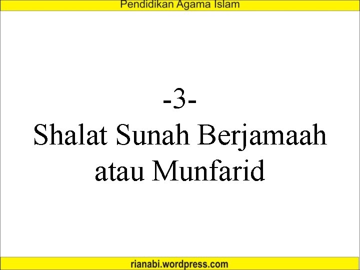 -3 Shalat Sunah Berjamaah atau Munfarid 