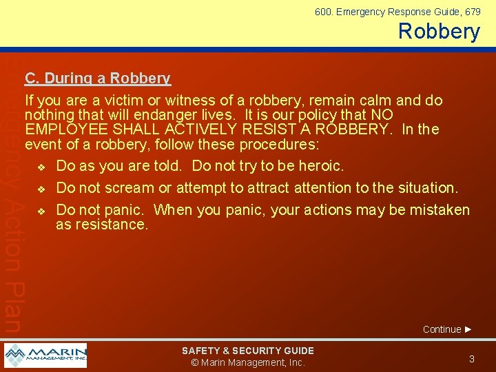 600. Emergency Response Guide, 679 Robbery Emergency Action Plan C. During a Robbery If