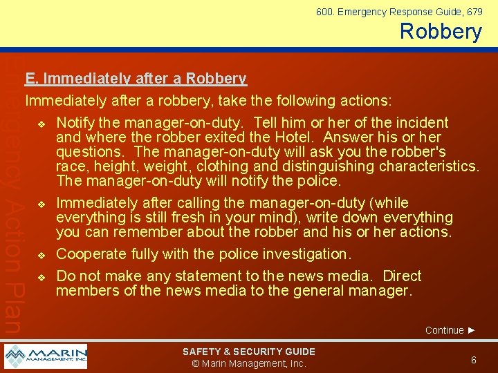 600. Emergency Response Guide, 679 Robbery Emergency Action Plan E. Immediately after a Robbery