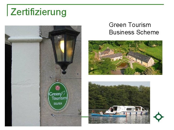 Zertifizierung Green Tourism Business Scheme 
