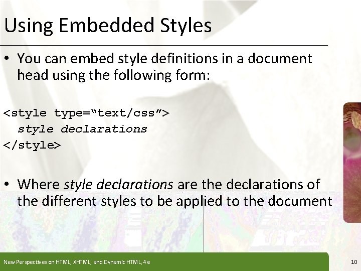 Using Embedded Styles XP • You can embed style definitions in a document head Using Embedded Styles XP • You can embed style definitions in a document head