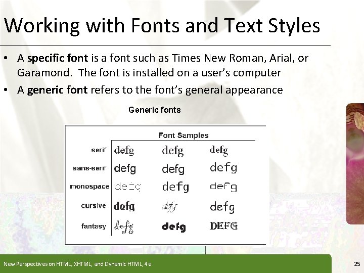 Working with Fonts and Text Styles XP • A specific font is a font Working with Fonts and Text Styles XP • A specific font is a font