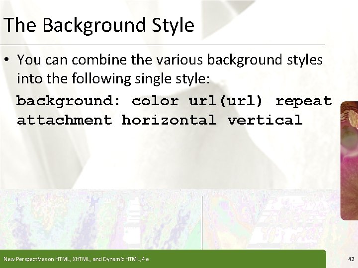 The Background Style XP • You can combine the various background styles into the The Background Style XP • You can combine the various background styles into the