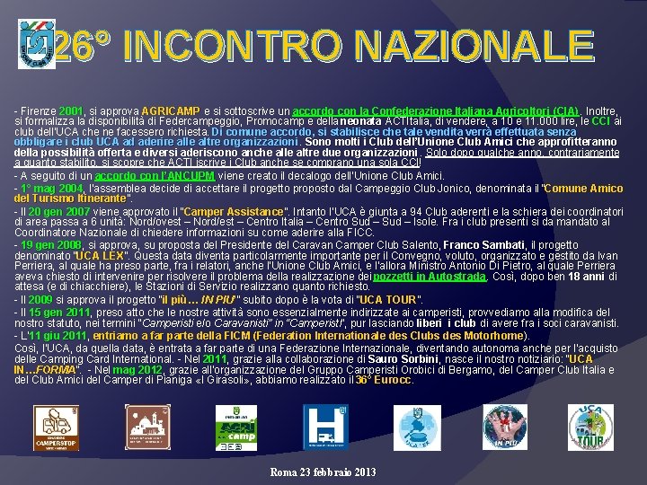 26° INCONTRO NAZIONALE - Firenze 2001, 2001 si approva AGRICAMP e si sottoscrive un