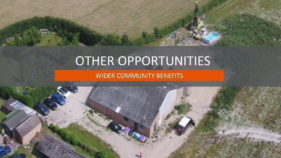OTHER OPPORTUNITIES WIDER COMMUNITY BENEFITS 