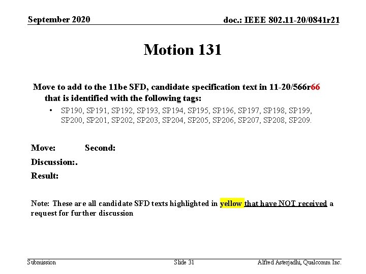 September 2020 doc. : IEEE 802. 11 -20/0841 r 21 Motion 131 Move to