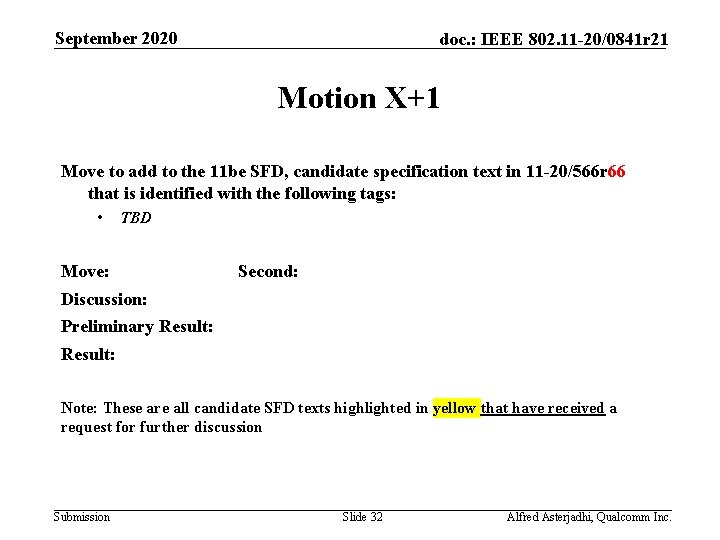 September 2020 doc. : IEEE 802. 11 -20/0841 r 21 Motion X+1 Move to