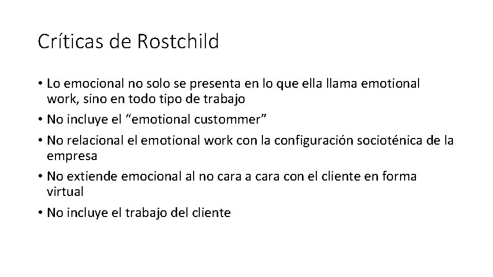 Críticas de Rostchild • Lo emocional no solo se presenta en lo que ella