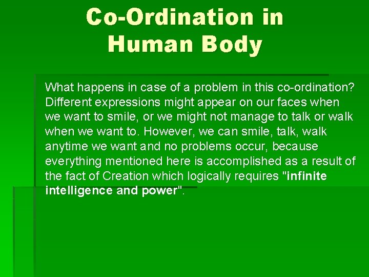 Co-Ordination in Human Body What happens in case of a problem in this co-ordination?