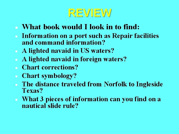 REVIEW · What book would I look in to find: · Information on a