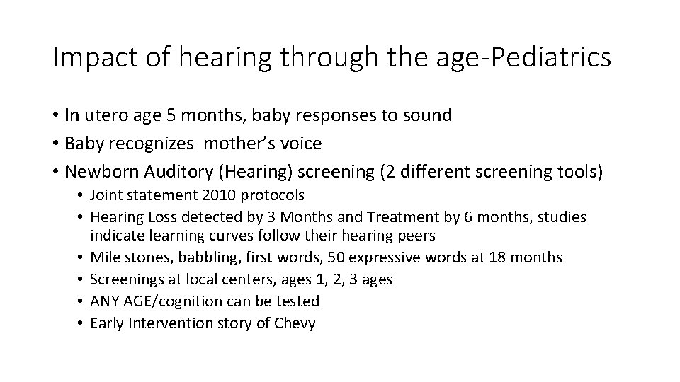 Impact of hearing through the age-Pediatrics • In utero age 5 months, baby responses