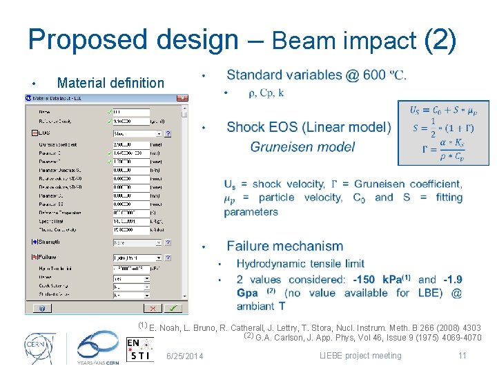 Proposed design – Beam impact (2) • Material definition (1) E. Noah, L. Bruno,